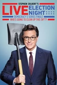 Stephen Colberts Live Election Night Democracys Series Finale Whos Going to Clean Up This Sht' Poster