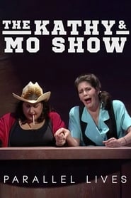 The Kathy  Mo Show Parallel Lives