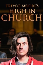 Trevor Moore High in Church' Poster