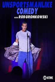 Unsportsmanlike Comedy with Rob Gronkowski' Poster