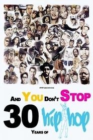 And You Dont Stop 30 Years of HipHop' Poster