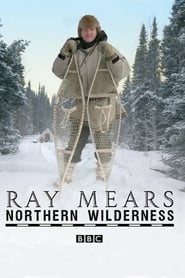 Ray Mears Northern Wilderness' Poster