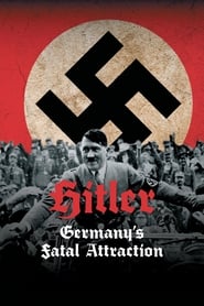 Hitler Germanys Fatal Attraction