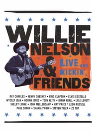 Willie Nelson  Friends Live and Kickin' Poster