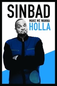Sinbad Make Me Wanna Holla' Poster