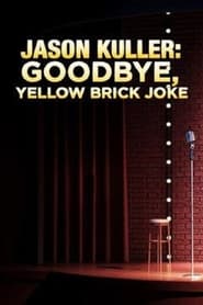 Jason Kuller Goodbye Yellow Brick Joke' Poster