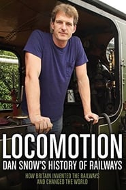 Locomotion Dan Snows History of Railways' Poster