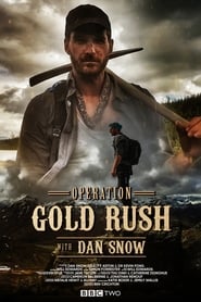 Operation Gold Rush with Dan Snow' Poster