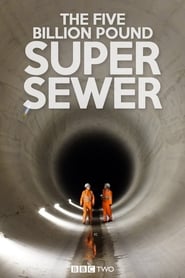 The Five Billion Pound Super Sewer' Poster
