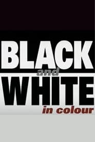 Black and White in Colour' Poster