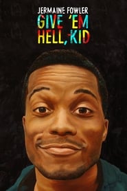Jermaine Fowler Give Em Hell Kid' Poster