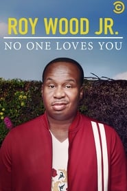 Roy Wood Jr No One Loves You