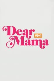 Dear Mama A Love Letter to Mom' Poster