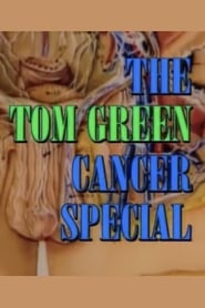 The Tom Green Cancer Special' Poster
