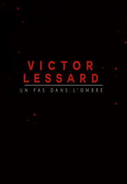 Victor Lessard un pas dans lombre' Poster