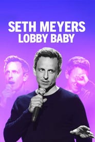 Streaming sources forSeth Meyers Lobby Baby