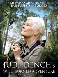 Judi Denchs Wild Borneo Adventure' Poster