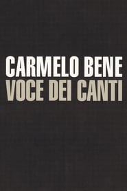 Carmelo Bene e la voce dei canti' Poster