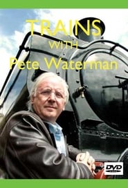 Trains with Pete Waterman' Poster