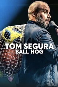 Tom Segura Ball Hog' Poster