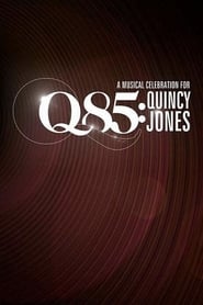 Q 85 A Musical Celebration For Quincy Jones' Poster
