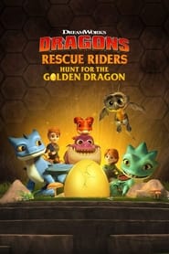 Dragons Rescue Riders Hunt for the Golden Dragon