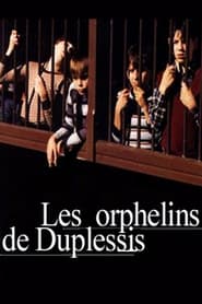Les orphelins de Duplessis' Poster