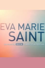 Eva Marie Saint Live from the TCM Classic Film Festival' Poster