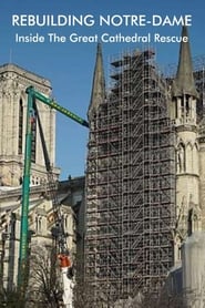 Rebuilding NotreDame Inside the Great Cathedral Rescue' Poster