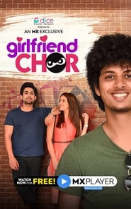 Girlfriend Chor' Poster