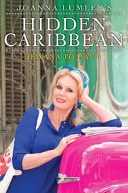 Joanna Lumleys Hidden Caribbean Havana to Haiti' Poster