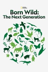 Born Wild The Next Generation' Poster