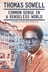 Thomas Sowell Common Sense in a Senseless World A Personal Exploration by Jason Riley' Poster