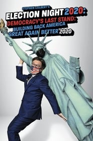 Stephen Colberts Election Night 2020 Democracys Last Stand Building Back America Great Again Better 2020' Poster