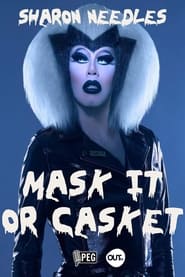 Sharon Needles Presents Mask It or Casket' Poster