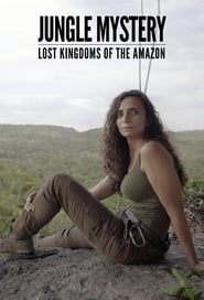 Jungle Mystery Lost Kingdoms of the Amazon' Poster