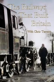 The Railways That Built Britain with Chris Tarrant' Poster