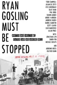Ryan Gosling Must Be Stopped' Poster