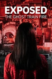Exposed The Ghost Train Fire' Poster