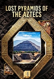Lost Pyramids of the Aztecs' Poster
