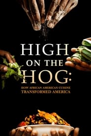 High on the Hog How African American Cuisine Transformed America' Poster