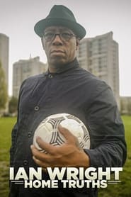 Ian Wright Home Truths' Poster