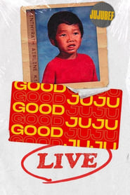 Good Juju Live' Poster