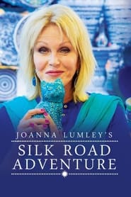 Joanna Lumleys Silk Road Adventure' Poster