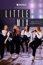 Apple Music Presents Little Mix  Live from London' Poster