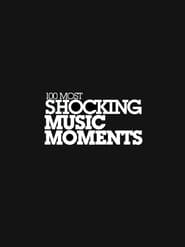 100 Most Shocking Music Moments