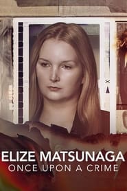 Elize Matsunaga Once Upon a Crime' Poster
