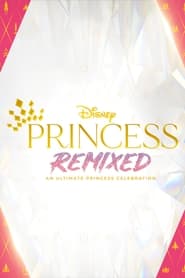 Disney Princess Remixed  An Ultimate Princess Celebration' Poster