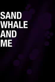 Sand Whale and Me' Poster
