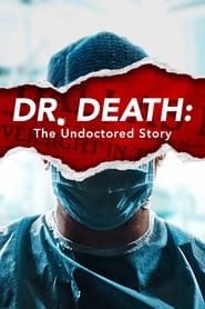 Dr Death The Undoctored Story' Poster